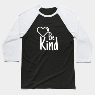 Be Kind Baseball T-Shirt